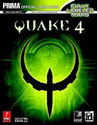 Quake 4: The Official Strategy Guide (Prima Official Game Guides)