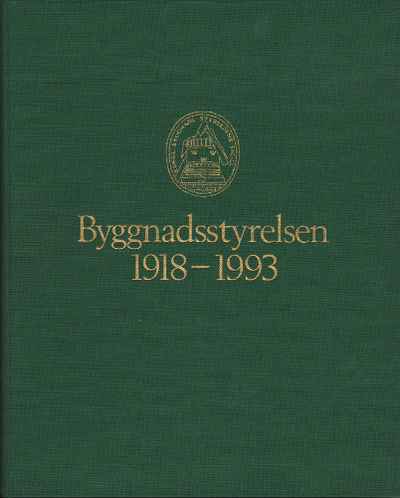 BYGGNADSSTYRELSEN 1918-1993.
