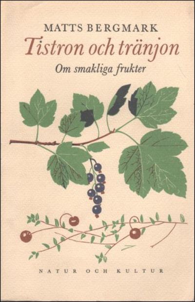 TISTRON OCH TRÄNJON. Om smakliga frukter.