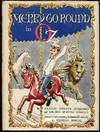 Merry Go Round in Oz: Founded on and Continuing the Famous Oz Stories By L. Frank Baum