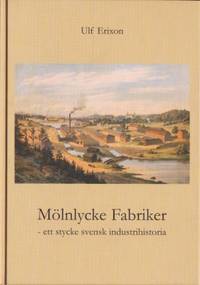 Mölnlycke Fabriker. Ett stycke svensk…