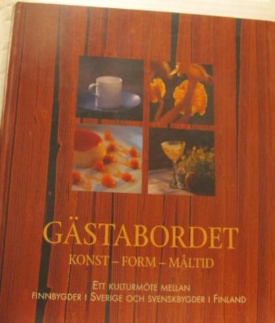 Gästabordet. Konst - form - måltid. Ett…