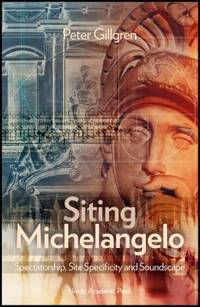 Siting Michelangelo. Spectatorship, site…