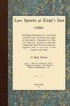 Law Sports at Gray's Inn (1594) Including Shakespeare's Connection..