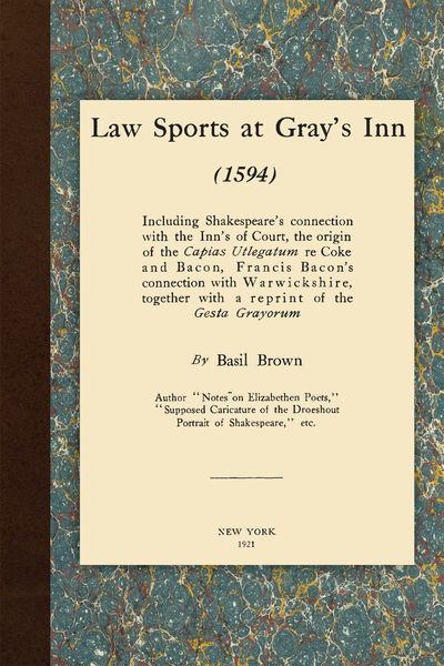 Law Sports at Gray's Inn (1594) Including Shakespeare's Connection..