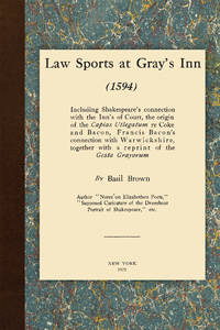Law Sports at Gray's Inn (1594) Including Shakespeare's Connection..
