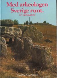 Med arkeologen Sverige runt.