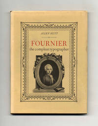 Fournier: The Compleat Typographer  - 1st Edition/1st Printing by Hutt, Allen - 1972