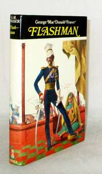 Flashman. From The Flashman Papers 1839-1842 by George MacDonald Fraser - Hardcover - Reprint - 1976 - from Adelaide Booksellers (SKU: BIB313116)