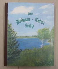 image of The Brimson-Toimi Legacy; The History of the Area and Its People (Including Fairbanks, Bassett and Ault Townships)