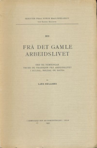 Frå det gamle arbeidslivet. Ord og nemningar,…