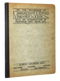 On the Technique of Manuscript Writing de Wise, Marjorie; Professor Patty Smith Hill - 1924