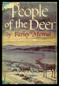 PEOPLE OF THE DEER by Mowat, Farley - 1952