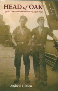 image of Head of Oak: Life and Death in the Merchant Navy, 1937-1945