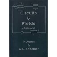 Circuits and Fields - A First Course
