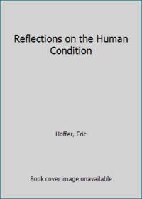 Reflections on the Human Condition