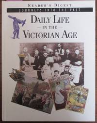 Daily Life in the Victorian Age: Journeys Into the Past