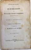 WHEREFORE CHANGE?" MORE THAN ONE HUNDRED REASONS WHY WILLIAM HENRY HARRISON SHOULD AND WILL HAVE THE SUPPORT OF THE DEMOCRACY, FOR PRESIDENT OF THE UNITED STATES, IN PREFERENCE TO MARTIN VAN BUREN. BY A WORKINGMAN