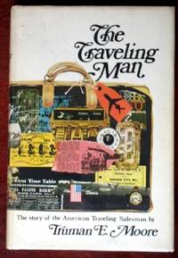 image of The Traveling Man: The Story of the American Traveling Salesman