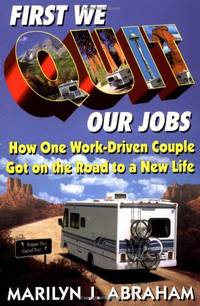 FIRST WE QUIT OUR JOBS