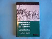 image of The Invention of 'Folk Music' and 'Art Music': Emerging Categories from Ossian to Wagner (New Perspectives in Music History and Criticism)