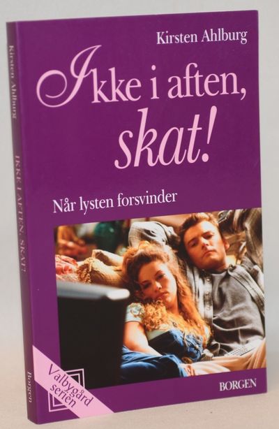 Ikke i aften, skat! - når lysten forsvinder.