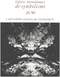 Cahiers internationaux de symbolisme n° 29-30 / l'art comme langage du changement