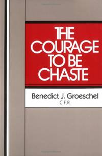 Courage to Be Chaste, The