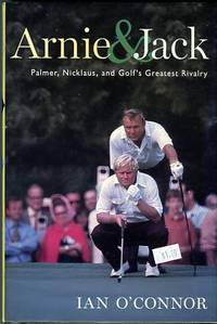 cover of Arnie & Jack: Palmer, Nicklaus, And Golf's Greatest Rivalry