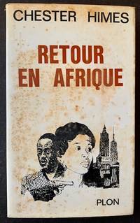 Retour en Afrique (&quot;Back to Africa&quot;) -- In Dustjacket by Chester Himes - 1964