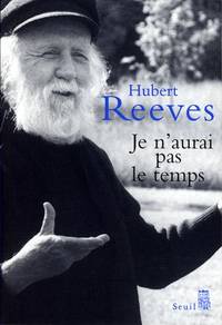 Je n'aurai pas le temps by Hubert Reeves - Paperback - 2008 - from Librairie La Foret des livres (SKU: R436)