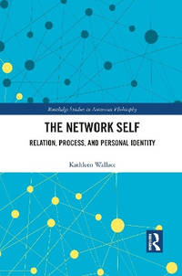 The Network Self: Relation, Process, and Personal Identity