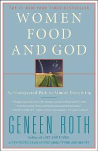 image of Women Food and God: An Unexpected Path to Almost Everything
