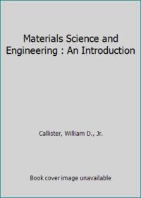 Materials Science and Engineering : An Introduction