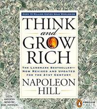 Think and Grow Rich: The Landmark Bestseller--Now Revised and Updated for the 21st Century by Napoleon Hill - 2008-06-03