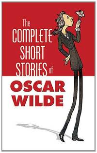 The Complete Stories of Oscar Wilde (Dover Books on Literature & Drama)