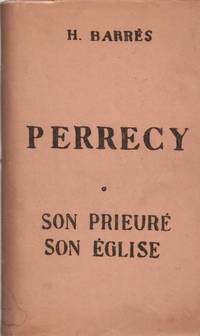 Perrecy. son prieuré son église