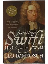 Jonathan Swift: His Life and His World