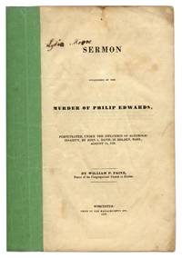 A Sermon Occasioned by the Murder of Philip Edwards, Perpetuated..