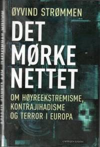 Det mørke nettet. Om høyreekstremisme,…