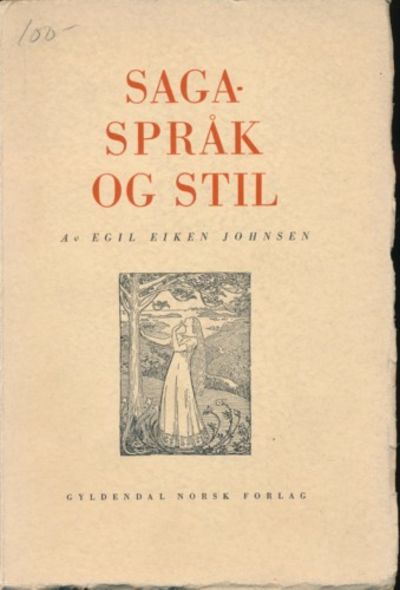 Sagaspråk og stil.  En undersøkelse av språk og…