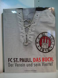 FC St. Pauli. Das Buch. Der Verein und sein Viertel