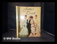 James Tissot / edited by Krystyna Matyjaskiewicz