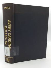 AVERY CARDINAL DULLES, SJ: A Model Theologian, 1918-2008