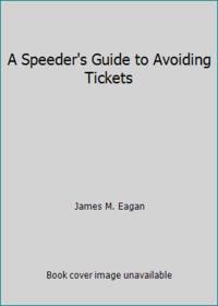 cover of A Speeder's Guide to Avoiding Tickets