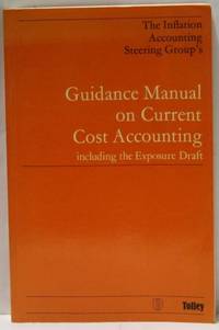 The Inflation Accounting Steering Group's Guidance Manual on Current Cost Accounting,...