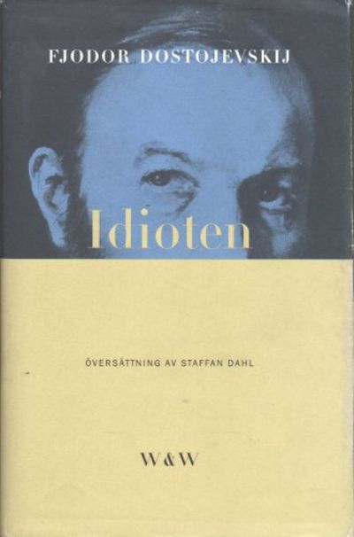 IDIOTEN. Roman i fyra delar.