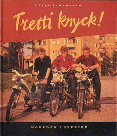 TRETTI KNYCK! Mopeden i Sverige.