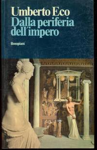 DALLA PERIFERIA DELL&#039;IMPERO by Eco Umberto - 1977