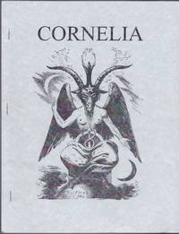 Cornelia, No. 9; The Magazine of the Magickal, Mystical and Often Personal Writings of J. Edward Cornelius and Associates by Jerry Cornelius (Aleister Crowley), et al - 2007